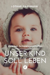 Обложка книги «Unser Kind soll leben»