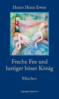 Обложка книги «Freche Fee und lustiger böser König. Märchen»