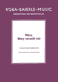 Обложка книги «Mary, Mary verzeih mir»