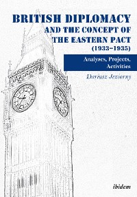 Обложка книги «British Diplomacy and the Concept of the Eastern Pact (1933-1935)»