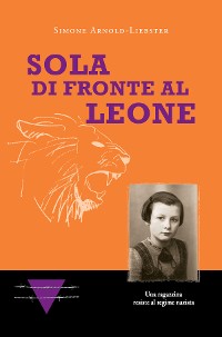 Обложка книги «Sola di fronte al Leone»