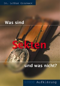 Обложка книги «Was sind Sekten - und was nicht?»