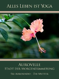Обложка книги «Auroville – Stadt der Morgendämmerung»