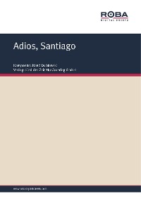 Обложка книги «Adios, Santiago»