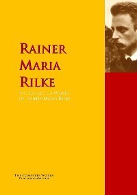 Обложка книги «The Collected Works of Rainer Maria Rilke»