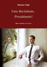 Обложка книги «Una decisione, Presidente!»