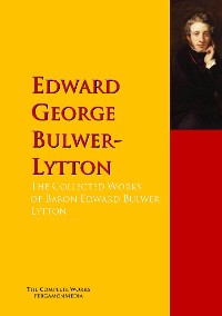 Обложка книги «The Collected Works of Baron Edward Bulwer Lytton Lytton»