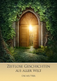 Обложка книги «Zeitlose Geschichten aus aller Welt»