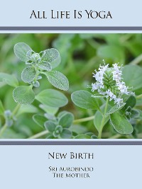 Обложка книги «All Life Is Yoga: New Birth»