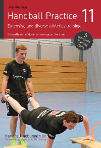 Обложка книги «Handball Practice 11 – Extensive and diverse athletics training»