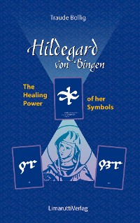 Обложка книги «Hildegard von Bingen - The Healing Power of her Symbols»