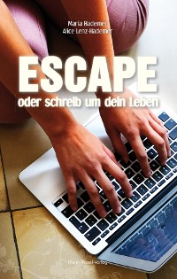 Обложка книги «Escape oder schreib um dein Leben»
