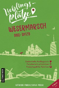 Обложка книги «Lieblingsplätze Wesermarsch und umzu»