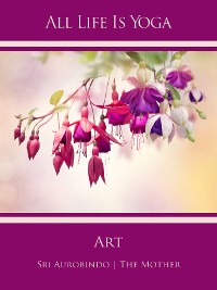 Обложка книги «All Life Is Yoga: Art»