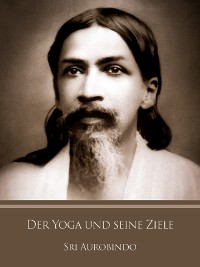 Обложка книги «Der Yoga und seine Ziele»