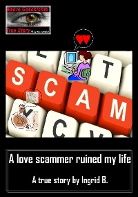 Обложка книги «A love scammer ruined my life»