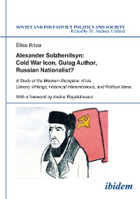 Обложка книги «Alexander Solzhenitsyn: Cold War Icon, Gulag Author, Russian Nationalist?»