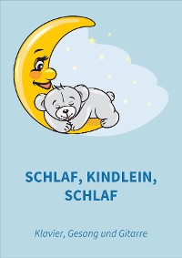 Обложка книги «Schlaf, Kindlein, schlaf»