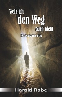 Обложка книги «Weiß ich den Weg auch nicht»