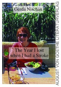 Обложка книги «The Year I lost when I had a Stroke»