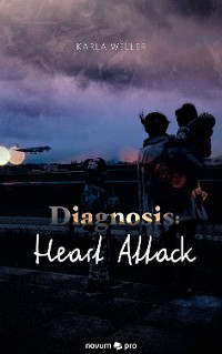 Обложка книги «Diagnosis: Heart Attack»