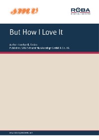 Обложка книги «But How I Love It»