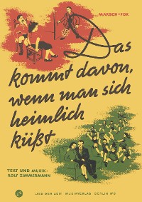 Обложка книги «Das kommt davon, wenn man sich heimlich küßt»