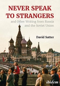 Обложка книги «Never Speak to Strangers and Other Writing from Russia and the Soviet Union»