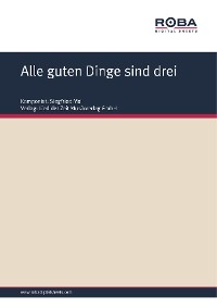 Обложка книги «Alle guten Dinge sind drei»