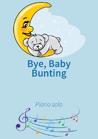 Обложка книги «Bye, Baby Bunting»