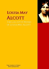 Обложка книги «The Collected Works of Louisa May Alcott»