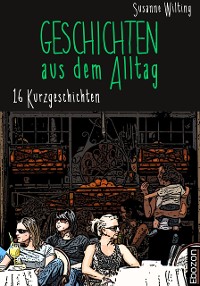 Обложка книги «Geschichten aus dem Alltag»