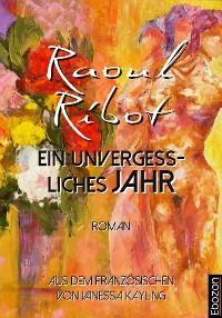 Обложка книги «Ein unvergessliches Jahr»