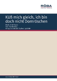 Обложка книги «Küß mich gleich, ich bin doch nicht Dornröschen»