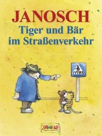Обложка книги «Tiger und Bär im Straßenverkehr»