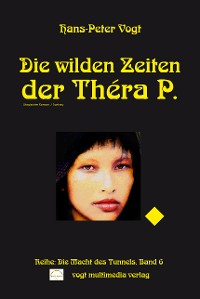 Обложка книги «Die wilden Zeiten der Théra P.»