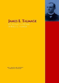 Обложка книги «The Collected Works of James E. Talmage»