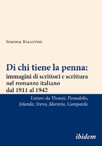 Обложка книги «Di chi tiene la penna: immagini di scrittori e scrittura nel romanzo italiano dal 1911 al 1942»