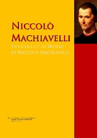 Обложка книги «The Collected Works of Niccolò Machiavelli»