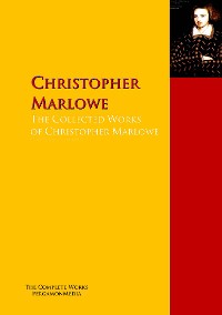 Обложка книги «The Collected Works of Christopher Marlowe»
