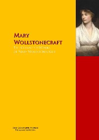 Обложка книги «The Collected Works of Mary Wollstonecraft»