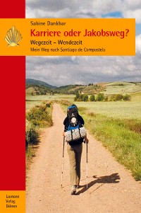 Обложка книги «Karriere oder Jakobsweg?»