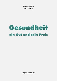 Обложка книги «Gesundheit – ein Gut und sein Preis»