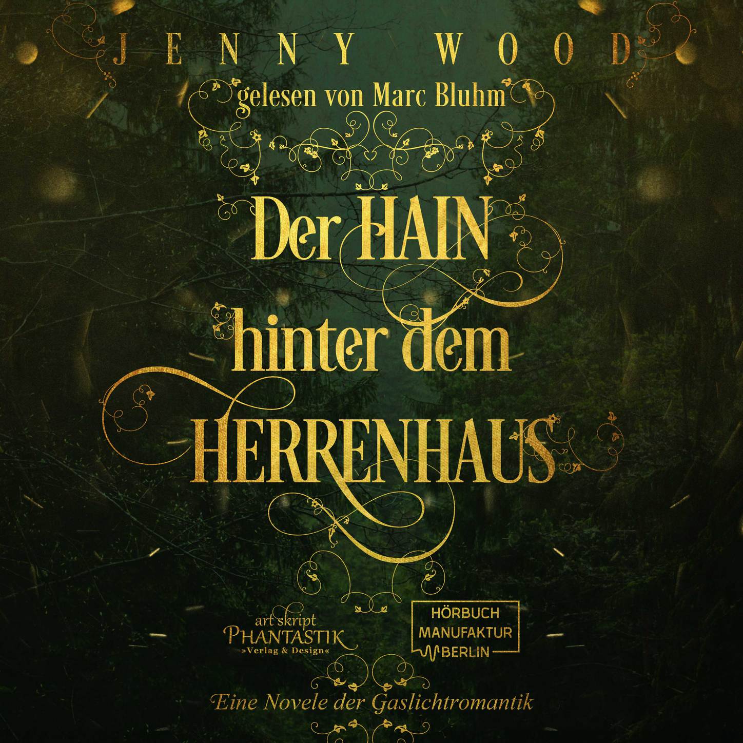 Обложка книги «Der Hain hinter dem Herrenhaus - Eine Novelle der Gaslichtromantik (ungekürzt)»