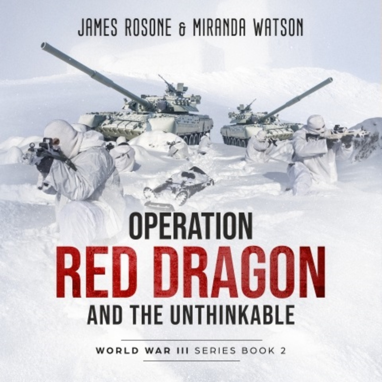 Обложка книги «Operation Red Dragon and the Unthinkable - World War III Series, Book 2 (Unadbridged)»