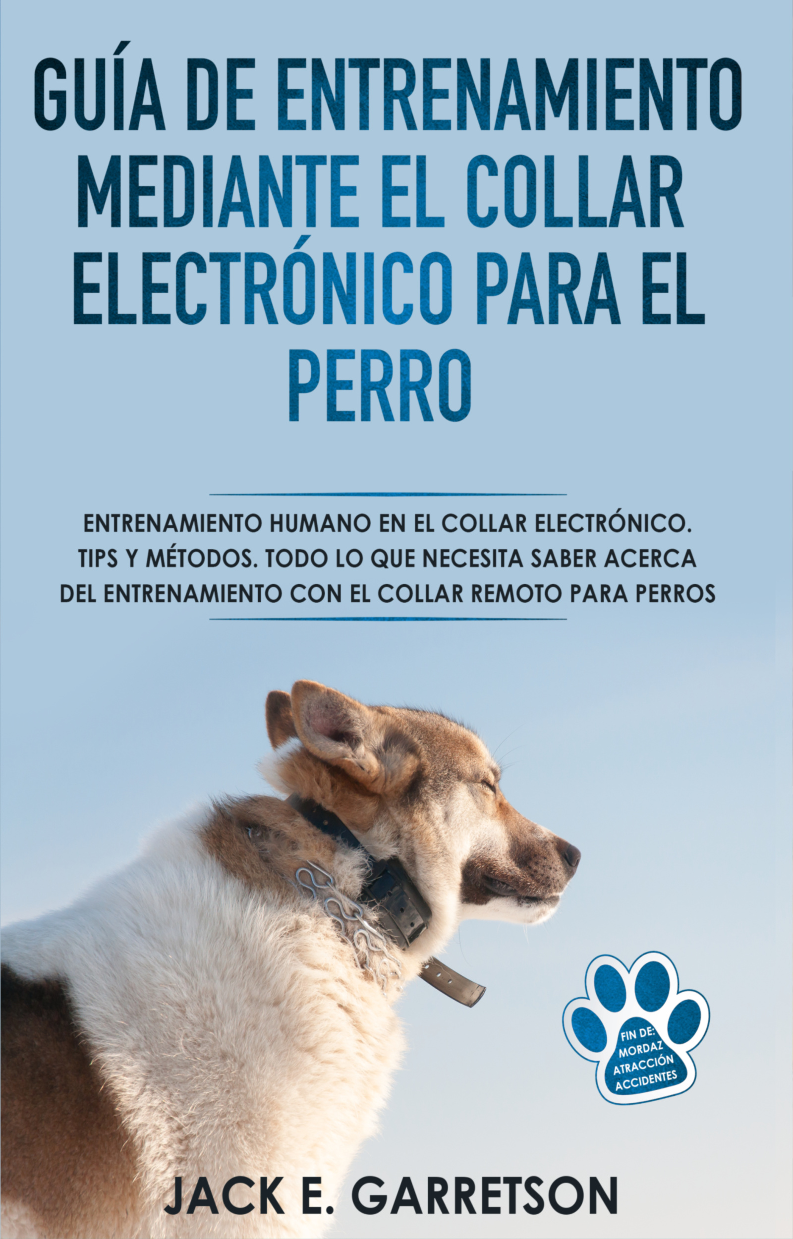Обложка книги «Guía De Entrenamiento Mediante El Collar Electrónico Para El Perro»