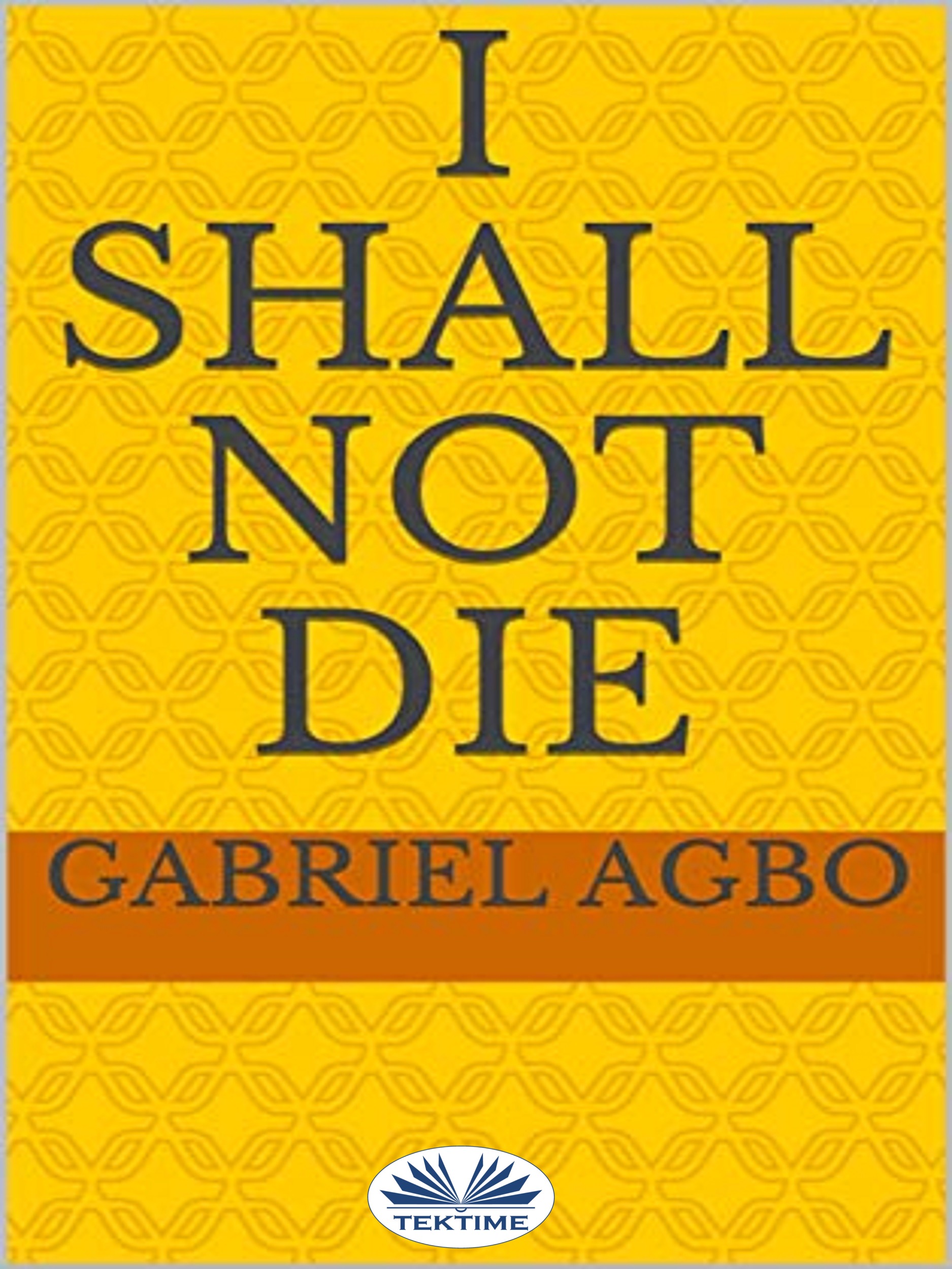 Обложка книги «I Shall Not Die»