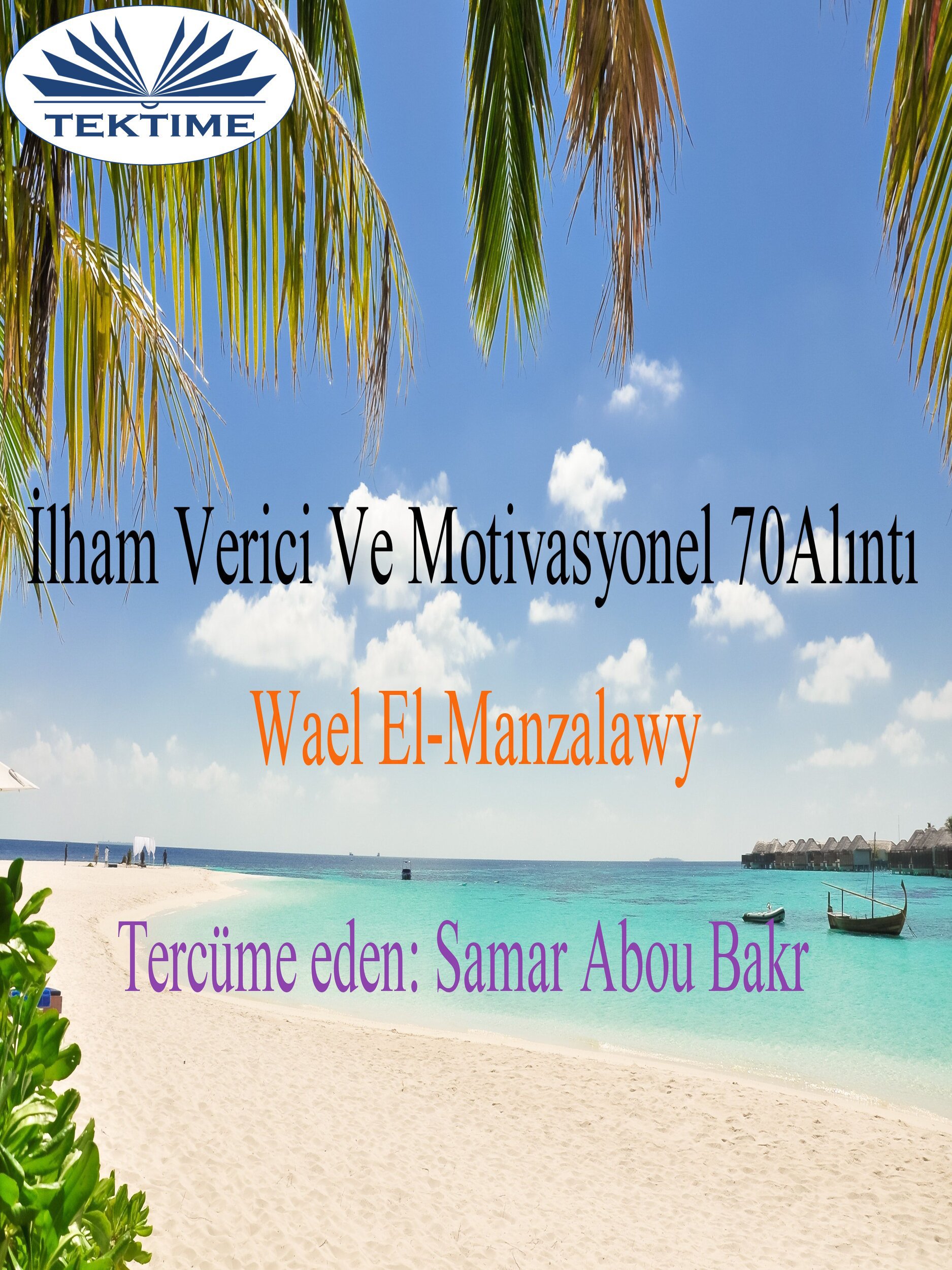 Обложка книги «İlham Verici Ve Motivasyonel 70 Alinti»