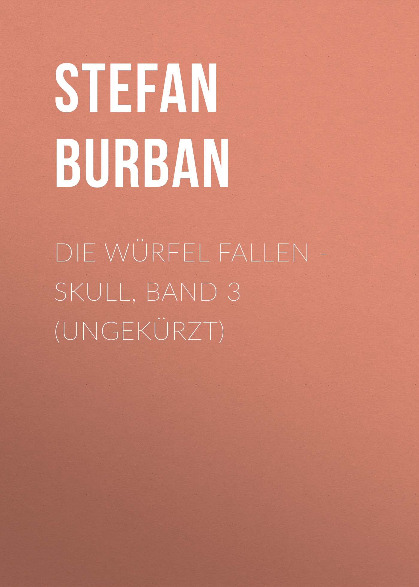 Обложка книги «Die Würfel fallen - Skull, Band 3 (ungekürzt)»