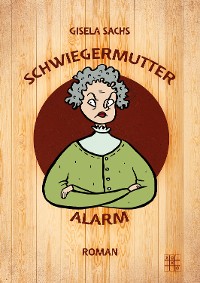 Обложка книги «Schwiegermutteralarm»